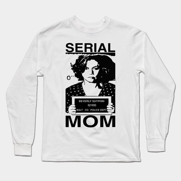 Free Serial Mom Long Sleeve T-Shirt by Piss_Blood 